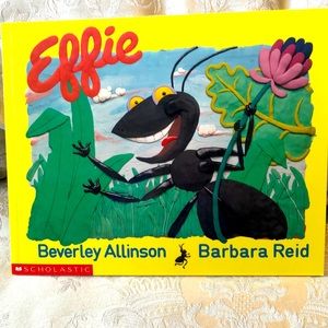 EFFIE by Beverley Allison & Barbara Reid -Scholastic Children’s Book - #1029